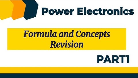 Power Electronics Formula and Concepts Revision Part1
