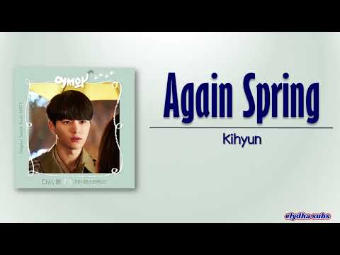 Kihyun of MONSTA X – Again Spring (다시, 봄) [Meow, the Secret Boy OST Part 7] [Rom|Eng Lyric]
