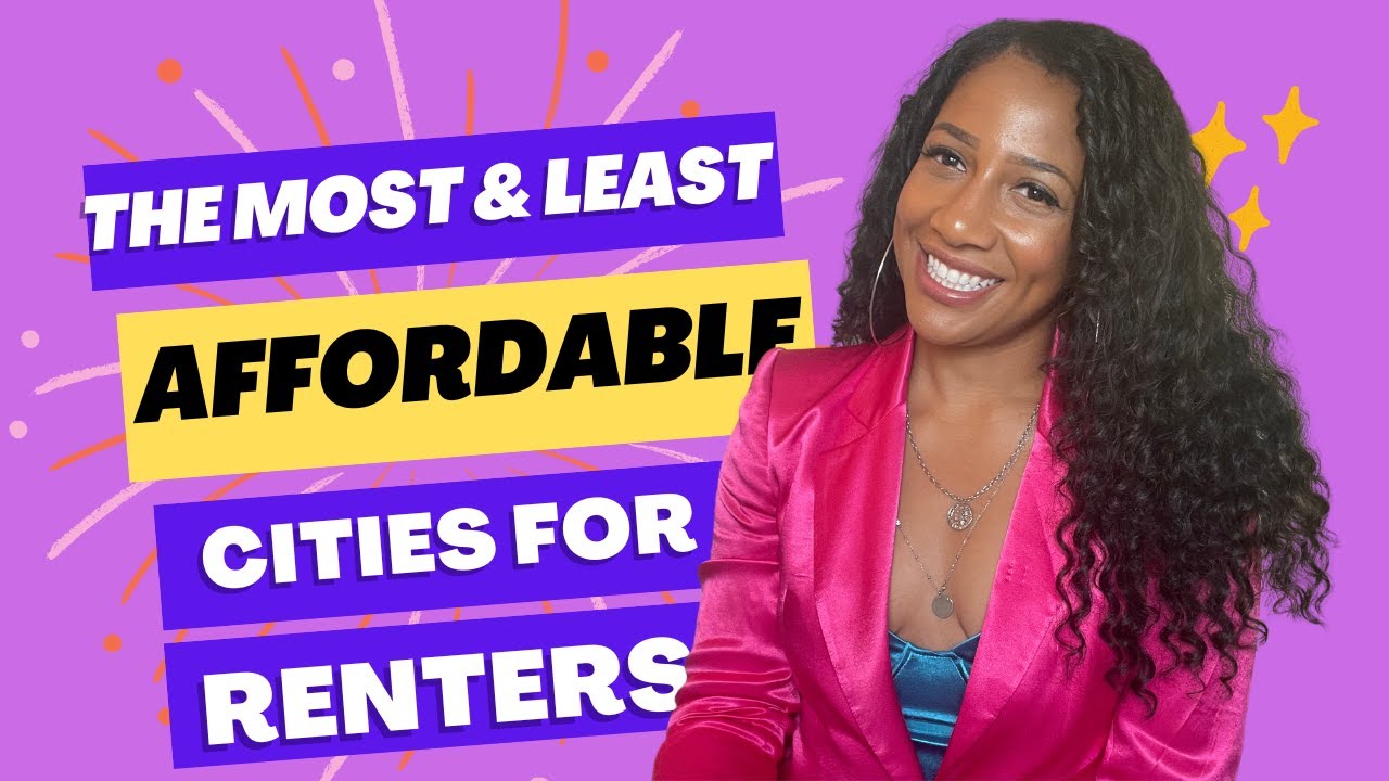 The MOST and LEAST Affordable Cities For Renters Better Than Success
