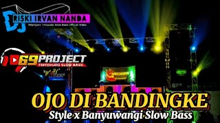 Ojo Di Bandingke Dj Riski Irvan Nanda Slow Bass X Style Banyuwangi Terbaru 2022 Viral