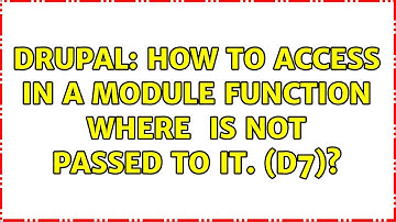 Drupal: How to access $variables in a module function where $variables is not passed to it. (D7)?