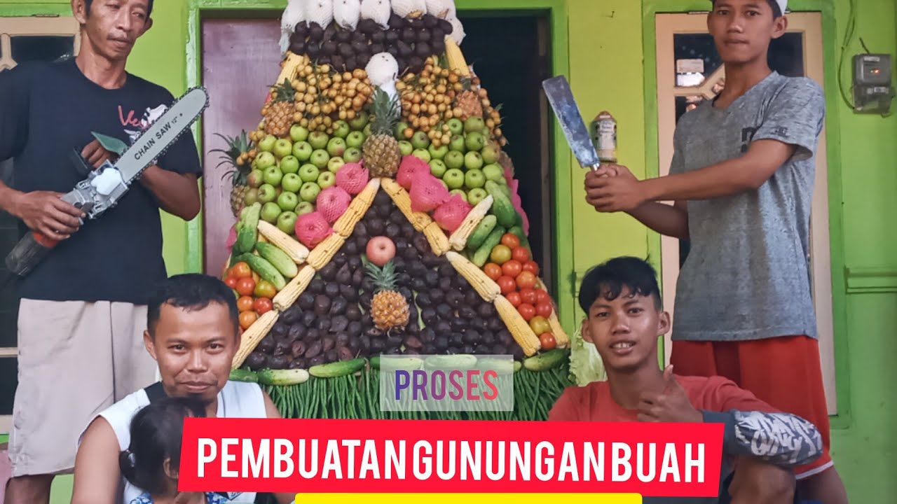 PROSES PEMBUATAN GUNUNGAN BUAH DARI AWAL SAMPAI SELESAI. HASILNYA