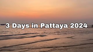 3 days in Pattaya 2024