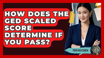 How Does The GED Scaled Score Determine If You Pass? - Your GED Coach