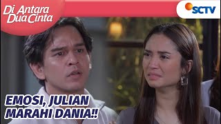 Marah Besar!! Julian Salahkan Dania Atas Hilangnya Lolly! | Di Antara Dua Cinta Episode 147
