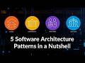 5 Common Software Architectural Patterns in a nutshell