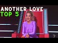 BEST *Another Love* Covers in The Voice (Tom Odell) - Best Blind Auditions