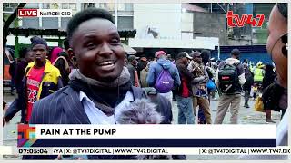 Pain at the pump; Current situation in Nairobi CBD around Koja stage following the transport strike