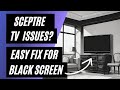 Sceptre TV Won't Turn On? Easy Fix for a Black Screen!