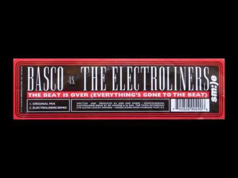 Electroliners — Basco - The Beat is Over (Everything is Going to the Beat) / Electroliners Remix
