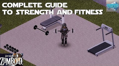 Complete Guide to Strength and Fitness in Project Zomboid - How to Level Strength and Fitness!