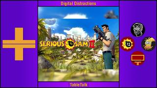Are You a Serious Enough Dude? | Serious Sam 2 | Digital Distractions
