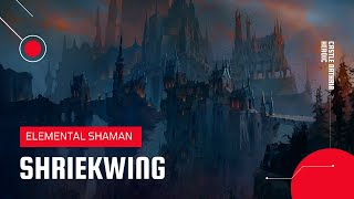 World of Warcraft: Shadowlands | Shriekwing Castle Nathria Heroic | Elemental Shaman