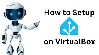 How to Setup Home Assistant on VirtualBox