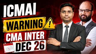 ICMAI Warning CMA Inter Dec 2026 | CMA Inter June 2026 Paper Review | ICMAI Exam Analysis