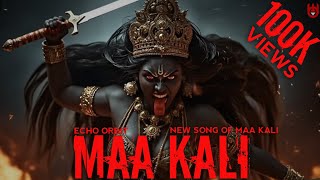 Maa Kali || ECHO ORBIT || Diwali Latest New song 2025 || Infinite Energy || Maa Durga Kali Avatar |