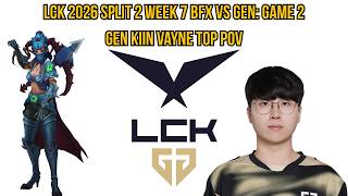 LCK 2026 Split 2 Week 7 BFX vs GEN: Game 2 | GEN Kiin Vayne Top POV