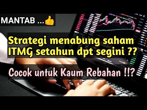 Mantab.. strategi menabung saham ITMG, setahun dapat segini !!?
