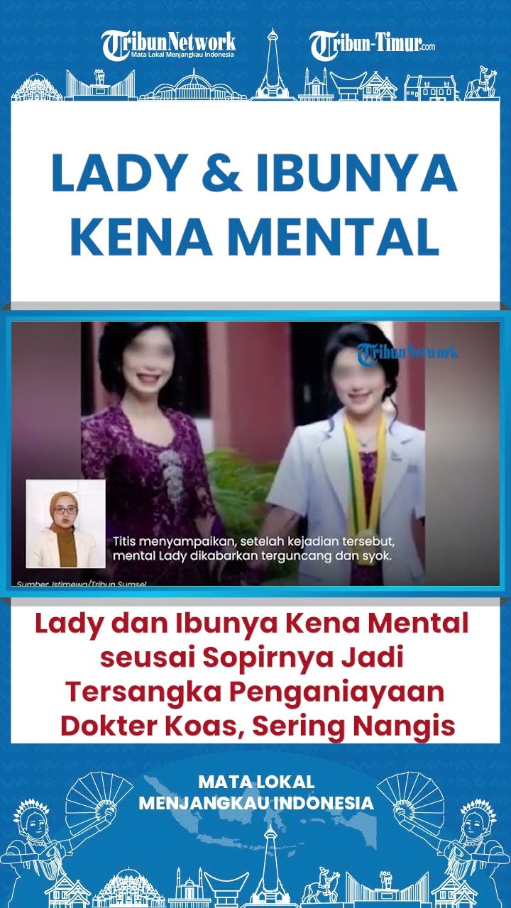 SHORT Lady dan Ibunya Dikabarkan Kena Mental, Kerap Menangis Usai Insiden Pemukulan Dokter Koas!
