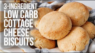 3-Ingredient Low Carb Cottage Cheese Biscuits