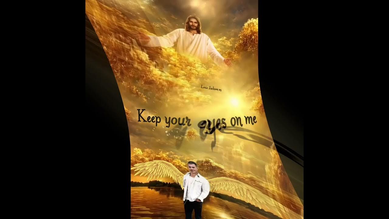 Keep Your Eyes On Me YouTube keep-your-eyes-on-me-youtube