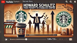 Howard Schultz: From Poverty to Starbucks Empire – A True Success Story