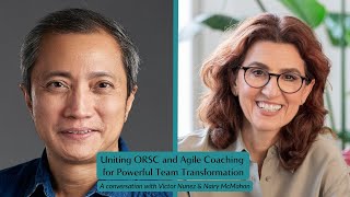 Uniting Orsc And Agile Coaching For Powerful Team Transformation
