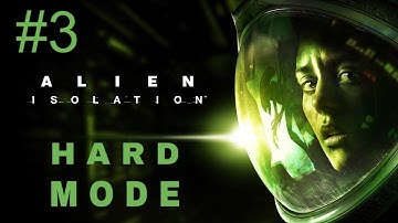 Alien: Isolation (Hard Mode) #3