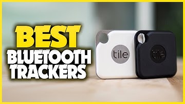 Best Bluetooth Trackers 2023 - Top 5 Best Bluetooth Trackers you can buy
