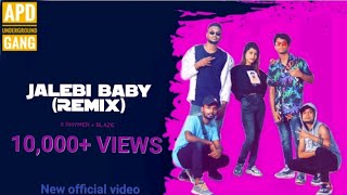 Tesher - Jalebi Baby (Official video) Remix | Apd Underground Gang | _x_RHYMER x BLAZ€ | New song