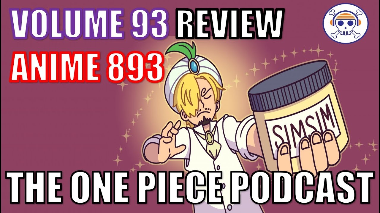 The One Piece Podcast Episode 578 Open Simsim Volume 93 Anime 3 Youtube