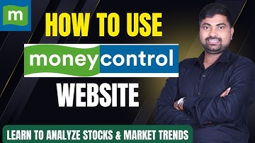How to Use Moneycontrol for Smart Investing & Trading