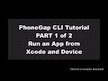 PhoneGap CLI Tutorial Part 1 of 2 - Run an App from Xcode and Device