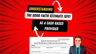 Understanding The Good Faith Estimate (GFE) As A Cash Based Provider