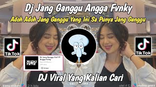 DJ JANG GANGGU ANGGA FVNKY- ADOH ADOH JANG GANGGU YANG INI SA PUNYA VIRAL TIKTOK TERBARU 2023