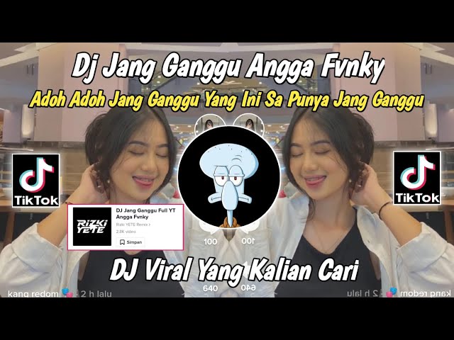 DJ JANG GANGGU ANGGA FVNKY- ADOH ADOH JANG GANGGU YANG INI SA PUNYA VIRAL TIKTOK TERBARU 2023 class=