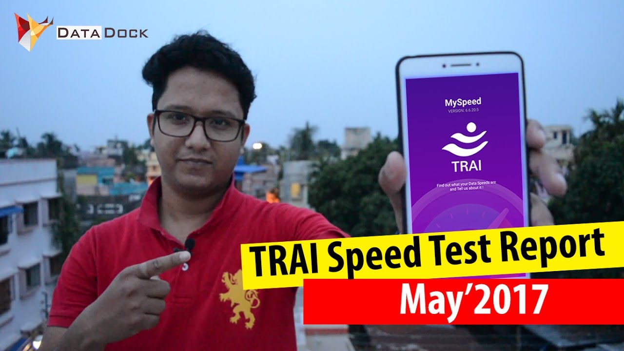 Reliance Jio No.1 in TRAI Speed Test List in May 2017 | Data Dock
