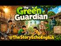 The Green Guardian ~ | Kids Stories | Moral Stories | English Stories