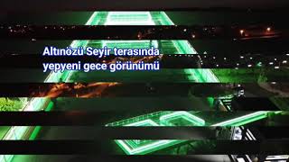 Altınözü Seyir Terasında Yepyeni Gece Görünümü