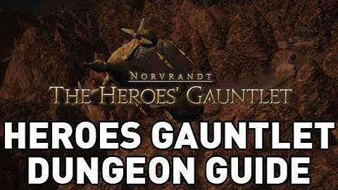 FFXIV - The Heroes Gauntlet Dungeon Guide
