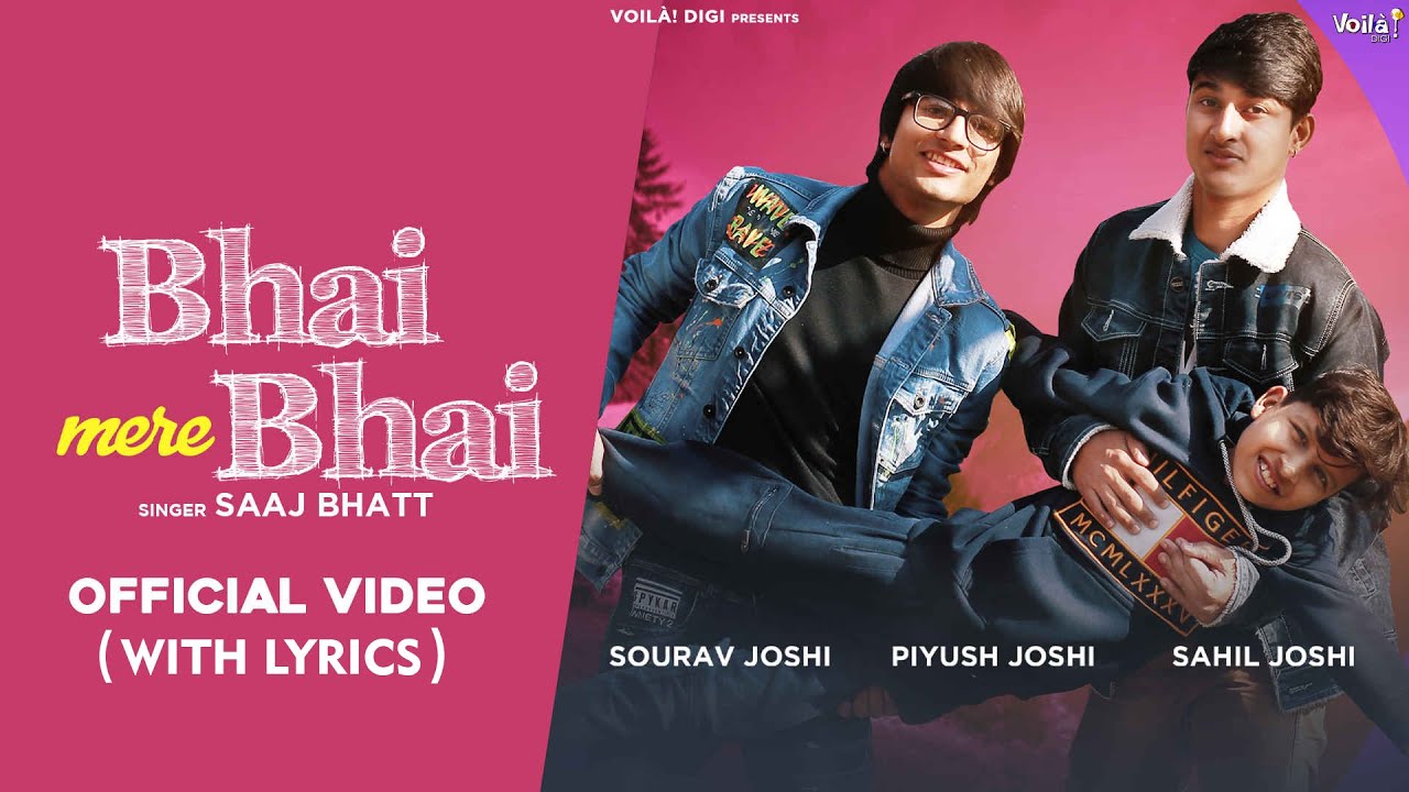 BHAI MERE BHAI With Lyrics Sourav Joshi Sahil Joshi Piyush Joshi Saaj BhattAmjad Nadeem Aamir