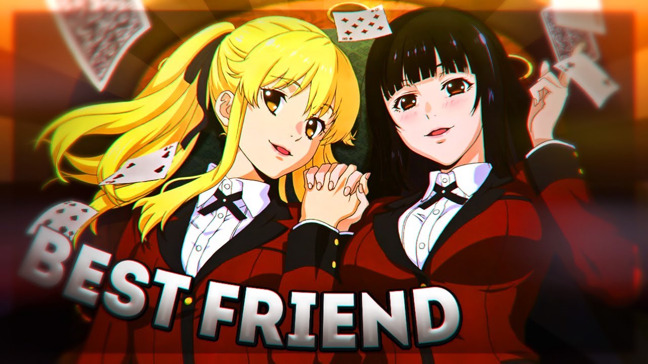 Best Friend  Yumeko x Mary edit