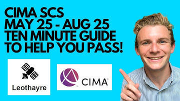 How to pass the CIMA SCS case study exam May - August 2025 Leothayre - 10 minute guide!