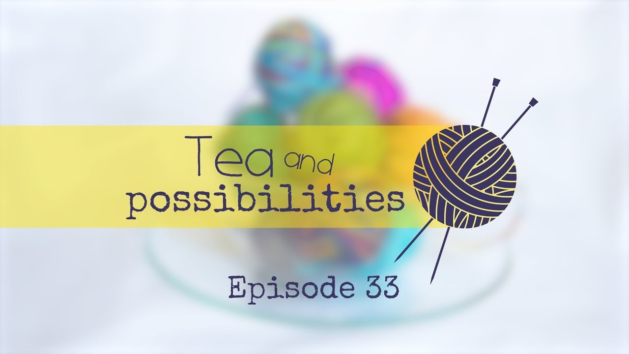Tea & Possibilities | Episode 33 | Tea Free - YouTube