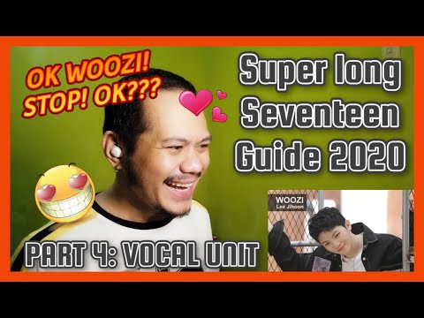 Super long Seventeen Guide 2020 (PART 4: VOCAL UNIT) REACTION! | SEVENTEEN Reaction Series
