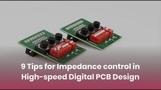 9 Tips for Impedance control in High speed Digital PCB Design