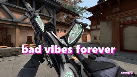 bad vibes forever - valorant montage