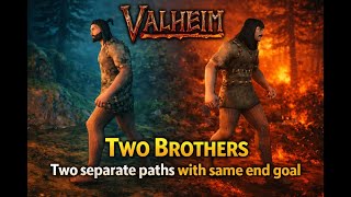 Two Brothers. One Valheim Seed. Two Paths | Two Brothers Challenge in Valheim I Part 3