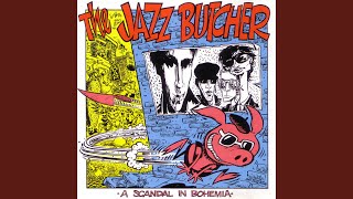 Video thumbnail of "The Jazz Butcher - Real Men"
