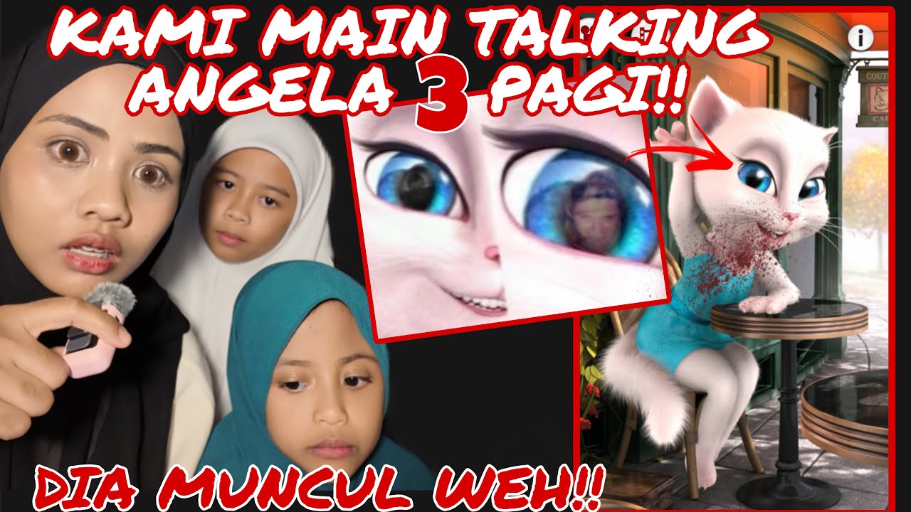 KAMI MAIN TALKING ANGELA 3 PAGI‼️ ADA ORG DALAM MATA DIA!! DIA MUNCUL!!
